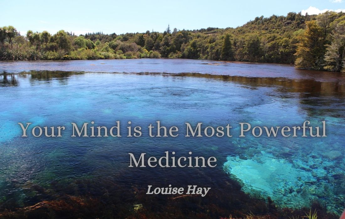 Your Mind is the Most Powerful Medicine